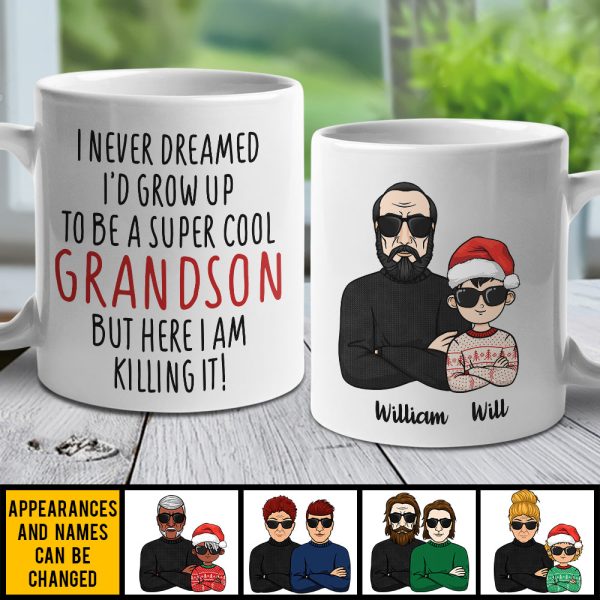 I Never Dreamed I'd Grow Up To Be A Super Cool Grandson - Personalized Mug I Never Dreamed I'd Grow Up To Be A Super Cool Grandson - Personalized Mug