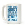 I Only Care About Yuri On Ice and Like 2 Other Animes Coffee Mug I Only Care About Yuri On Ice and Like 2 Other Animes Coffee Mug