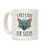 I Pet Cats For Satan Coffee Mug I Pet Cats For Satan Coffee Mug