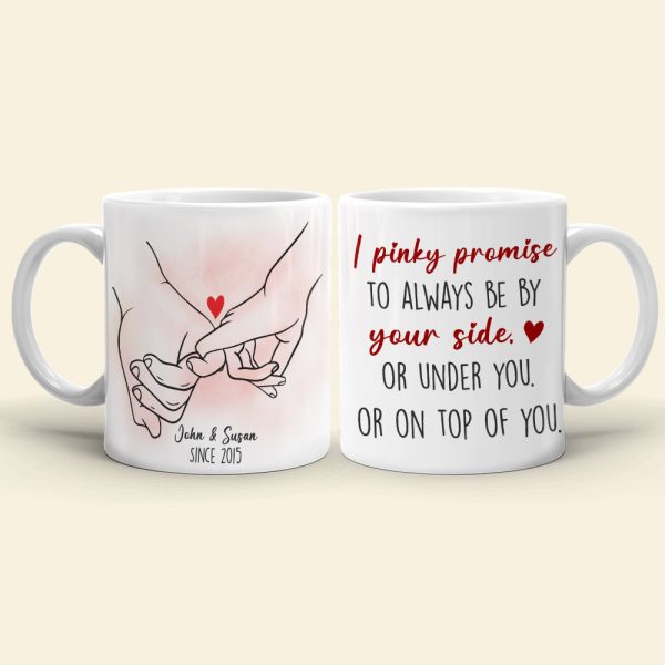 I Pinky Promise To Always Be By Your Side Personalized Couple Mug, Gift For Couple I Pinky Promise To Always Be By Your Side Personalized Couple Mug, Gift For Couple