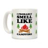 I Probably Smell Like Campfire Coffee Mug I Probably Smell Like Campfire Coffee Mug