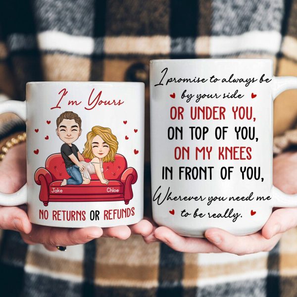 I Promise To Always Be By Your Side Or Under You On Top Of You - Fun Mug For Him, Her - Personalized Mug I Promise To Always Be By Your Side Or Under You On Top Of You - Fun Mug For Him, Her - Personalized Mug