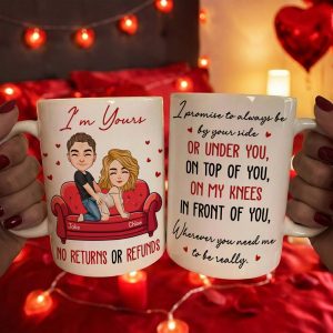 I Promise To Always Be By Your Side Or Under You On Top Of You - Fun Mug For Him, Her - Personalized Mug