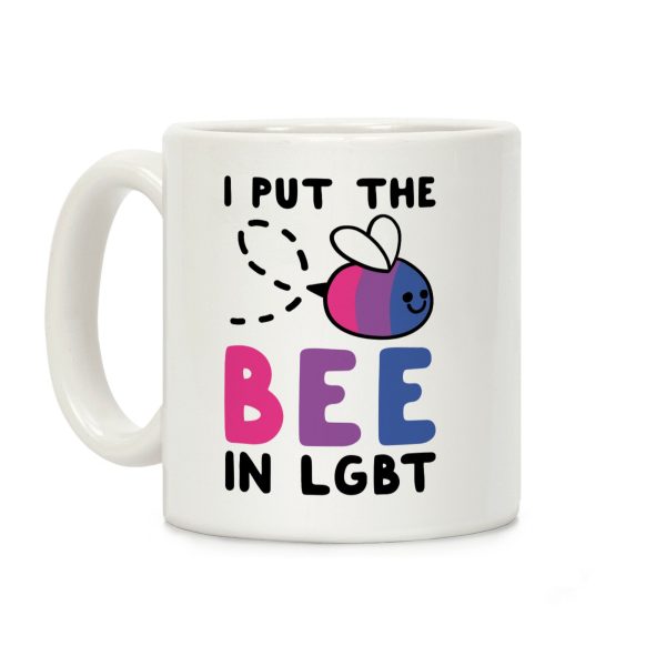 I Put the Bee in LGBT Coffee Mug I Put the Bee in LGBT Coffee Mug