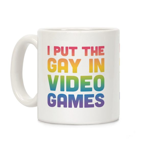 I Put The Gay In Video Games Coffee Mug I Put The Gay In Video Games Coffee Mug