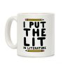 I Put The Lit In Literature Teacher Coffee Mug I Put The Lit In Literature Teacher Coffee Mug