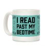 I Read Past My Bedtime Coffee Mug I Read Past My Bedtime Coffee Mug