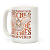 I Said Whatever Bitches, And The Bitches Whatevered Coffee Mug I Said Whatever Bitches, And The Bitches Whatevered Coffee Mug