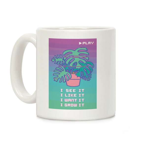 I See it I Like It I Grow It Coffee Mug I See it I Like It I Grow It Coffee Mug