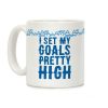 I Set My Goals Pretty High Coffee Mug I Set My Goals Pretty High Coffee Mug