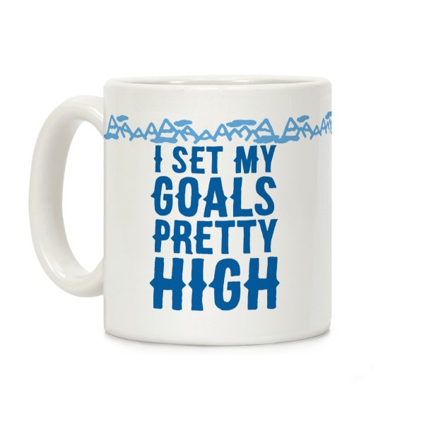 I Set My Goals Pretty High Coffee Mug I Set My Goals Pretty High Coffee Mug