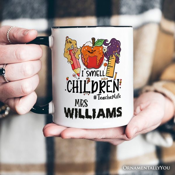 I Smell Children Witch Teacher Life Personalized Mug, Back To School Halloween Gift with Custom Name I Smell Children Witch Teacher Life Personalized Mug, Back To School Halloween Gift with Custom Name