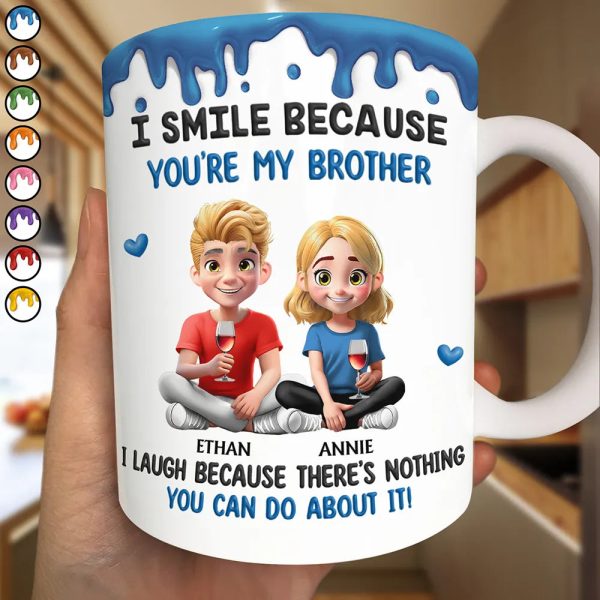 I Smile Because You Are My Brother Sister - Personalized White Edge-to-Edge Mug I Smile Because You Are My Brother Sister - Personalized White Edge-to-Edge Mug