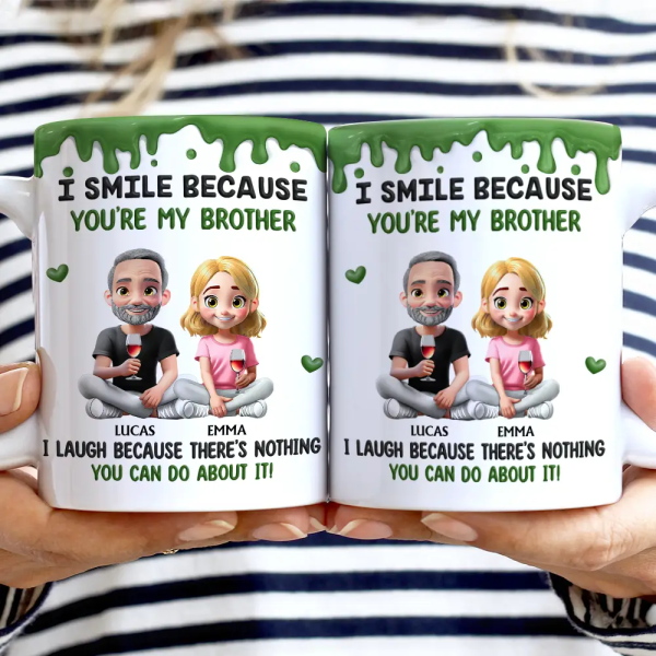 I Smile Because You Are My Brother Sister - Personalized White Edge-to-Edge Mug I Smile Because You Are My Brother Sister - Personalized White Edge-to-Edge Mug