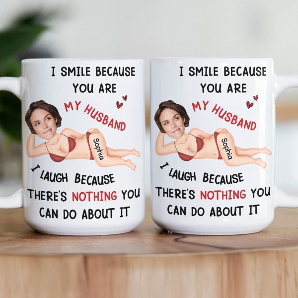 I Smile Because You Are My Husband - Personalized Photo Mug I Smile Because You Are My Husband - Personalized Photo Mug