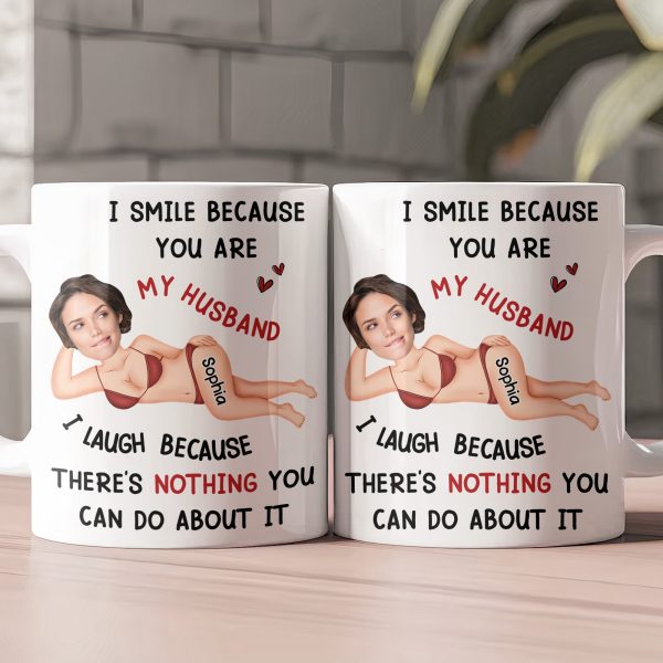 I Smile Because You Are My Husband - Personalized Photo Mug I Smile Because You Are My Husband - Personalized Photo Mug