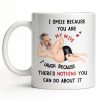 I Smile Because You Are My Wife, Humorous Mug Design - Personalized Custom Coffee Mug - WIF061_MG I Smile Because You Are My Wife, Humorous Mug Design - Personalized Custom Coffee Mug - WIF061_MG