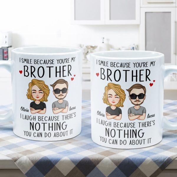I Smile Because You're My Brother/ Sister - Personalized Mug I Smile Because You're My Brother/ Sister - Personalized Mug