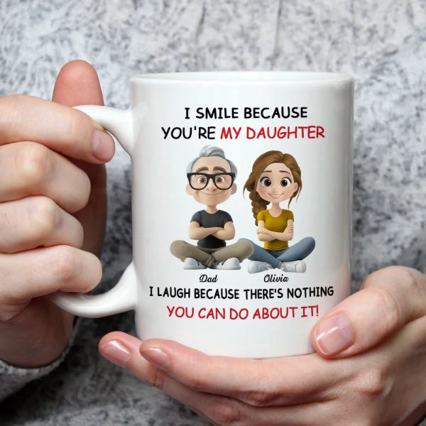 I Smile Because You're My Daughter, My Son - Personalized White Mug - Gift For Family | GR25 HH01 I Smile Because You're My Daughter, My Son - Personalized White Mug - Gift For Family | GR25 HH01