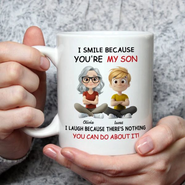 I Smile Because You're My Daughter, My Son - Personalized White Mug - Gift For Family | GR25 HH01 I Smile Because You're My Daughter, My Son - Personalized White Mug - Gift For Family | GR25 HH01