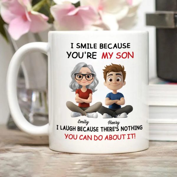 I Smile Because You're My Daughter, My Son - Personalized White Mug - Gift For Family | GR25 HH01 I Smile Because You're My Daughter, My Son - Personalized White Mug - Gift For Family | GR25 HH01