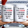 I Smile Because You're My Husband, Nothing You Can Do About It - Personalized Custom Coffee Mug - HSB062_MG