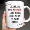 I Smile Because You're My Husband, Nothing You Can Do About It - Personalized Custom Coffee Mug - HSB062_MG