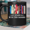 I Stand With The Banned Book Lover Gift Mug I Stand With The Banned Book Lover Gift Mug
