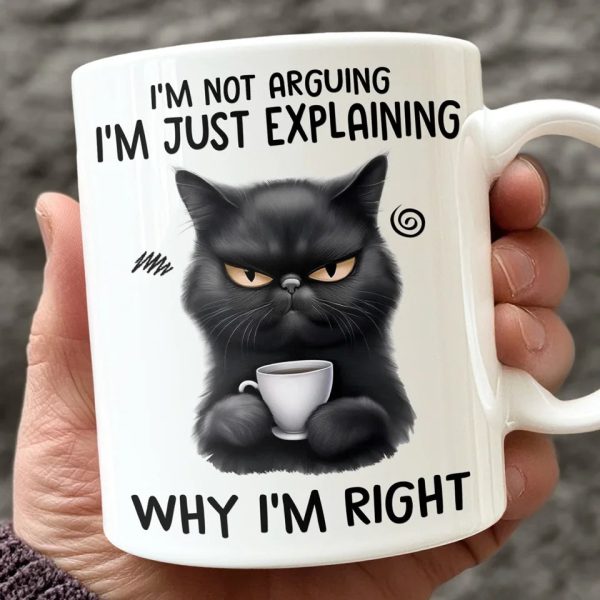 I Start Explaining Why I'm Right, You Know - Friend Personalized Custom Mug - Christmas Gift For Best Friends, Sisters, Family Members, Coworkers I Start Explaining Why I'm Right, You Know - Friend Personalized Custom Mug - Christmas Gift For Best Friends, Sisters, Family Members, Coworkers