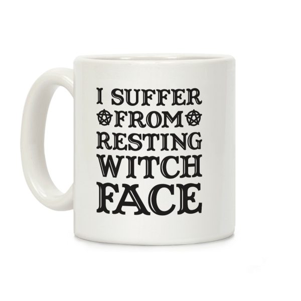I Suffer From Restless Witch Face Coffee Mug I Suffer From Restless Witch Face Coffee Mug