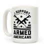 I Support Armed Americans Coffee Mug I Support Armed Americans Coffee Mug