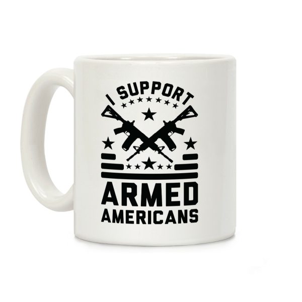 I Support Armed Americans Coffee Mug I Support Armed Americans Coffee Mug