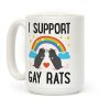 I Support Gay Rats Coffee Mug