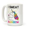 I Sweat Rainbow - Unicorn Coffee Mug I Sweat Rainbow - Unicorn Coffee Mug