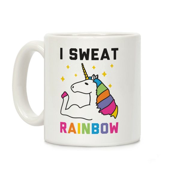 I Sweat Rainbow - Unicorn Coffee Mug I Sweat Rainbow - Unicorn Coffee Mug