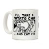 I Take a Potato Chip And Eat It Coffee Mug I Take a Potato Chip And Eat It Coffee Mug