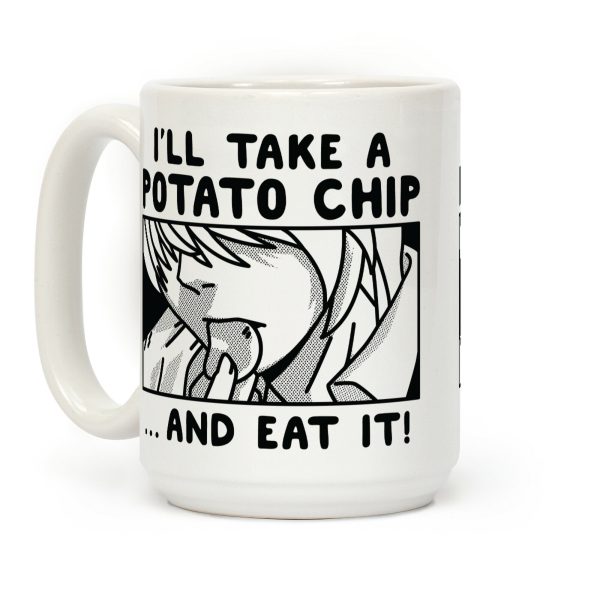 I Take a Potato Chip And Eat It Coffee Mug I Take a Potato Chip And Eat It Coffee Mug
