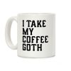 I Take My Coffee Goth Coffee Mug I Take My Coffee Goth Coffee Mug
