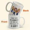 I Think You'Re An Asshole - Personalized Mug - Birthday, Christmas Gift For Sisters