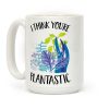 I Think You're Plantastic Coffee Mug I Think You're Plantastic Coffee Mug