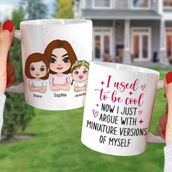 I Used To Be Cool Now I Just Argue With Miniature Versions Of Myself- Personalized Coffee Mug- Gift For Mom- Mom And Kid Coffee Mug