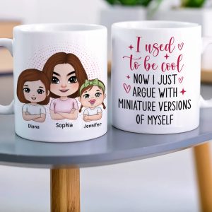 I Used To Be Cool Now I Just Argue With Miniature Versions Of Myself- Personalized Coffee Mug- Gift For Mom- Mom And Kid Coffee Mug