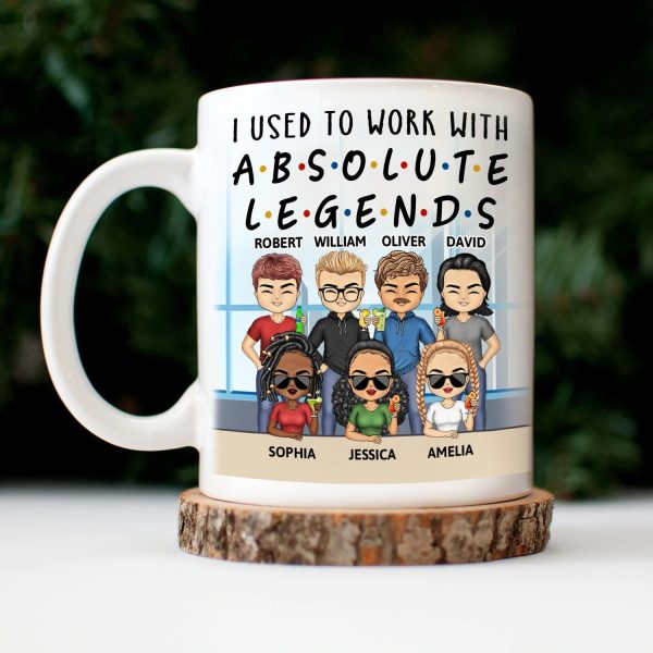 I Used To Work With Absolute Legends - Funny, Anniversary, Birthday Gifts For Colleagues, Coworker, Besties - Personalized Custom Mug I Used To Work With Absolute Legends - Funny, Anniversary, Birthday Gifts For Colleagues, Coworker, Besties - Personalized Custom Mug