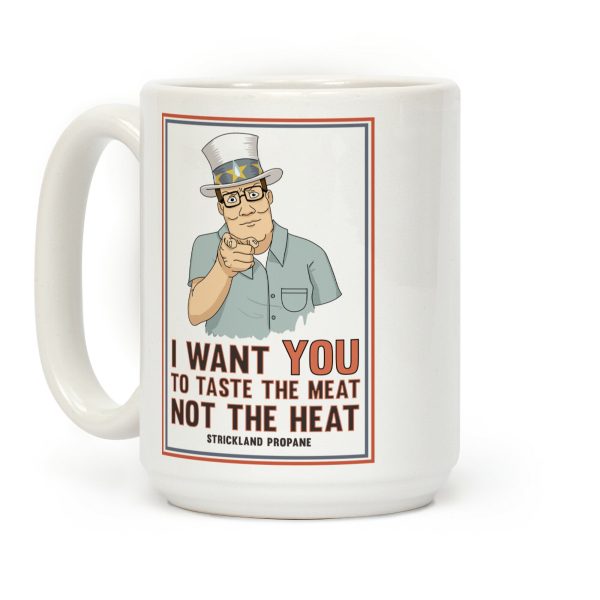 I want YOU to taste the meat, not the heat Coffee Mug I want YOU to taste the meat, not the heat Coffee Mug