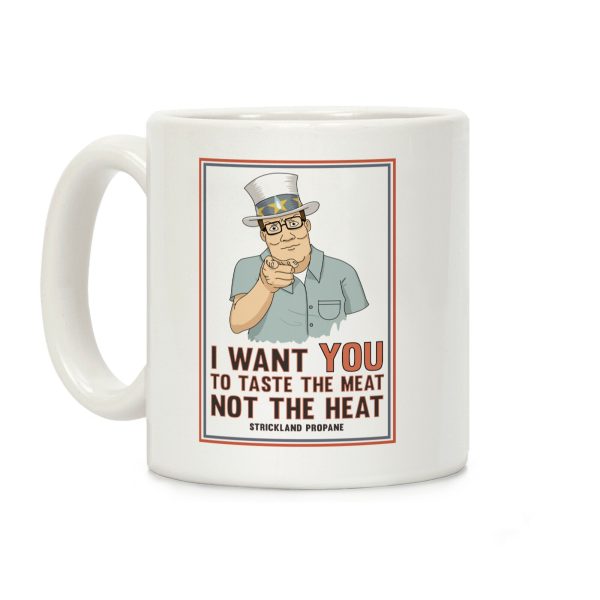 I want YOU to taste the meat, not the heat Coffee Mug I want YOU to taste the meat, not the heat Coffee Mug
