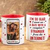 I Went On A Date With A Complete Stranger From The Internet, Custom Photo Accent Mug, Gift For Couple, Valentine's Gifts I Went On A Date With A Complete Stranger From The Internet, Custom Photo Accent Mug, Gift For Couple, Valentine's Gifts