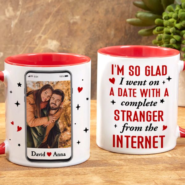 I Went On A Date With A Complete Stranger From The Internet, Custom Photo Accent Mug, Gift For Couple, Valentine's Gifts I Went On A Date With A Complete Stranger From The Internet, Custom Photo Accent Mug, Gift For Couple, Valentine's Gifts