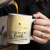 I Will Walk By Faith Even When I Cannot See, Ocean And Sunlight - Personalized Custom Coffee Mug - FTH052_MG I Will Walk By Faith Even When I Cannot See, Ocean And Sunlight - Personalized Custom Coffee Mug - FTH052_MG