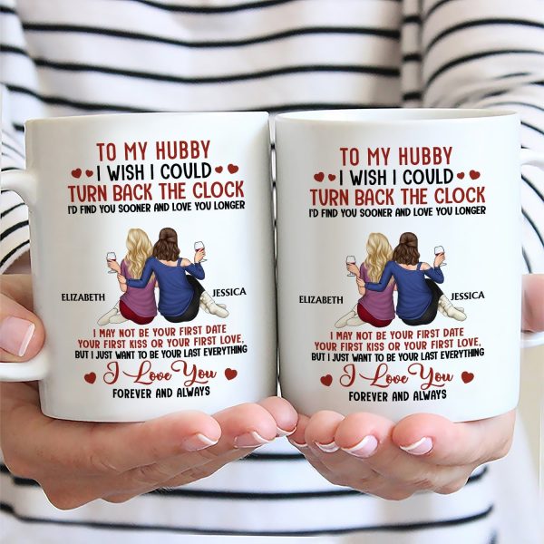 I Wish I Could Turn Back The Clock - Anniversary, Loving Gift For Couples, Husband, Wife - Personalized Mug I Wish I Could Turn Back The Clock - Anniversary, Loving Gift For Couples, Husband, Wife - Personalized Mug