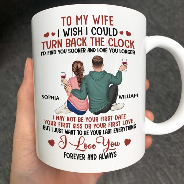 I Wish I Could Turn Back The Clock - Anniversary, Loving Gift For Couples, Husband, Wife - Personalized Mug I Wish I Could Turn Back The Clock - Anniversary, Loving Gift For Couples, Husband, Wife - Personalized Mug